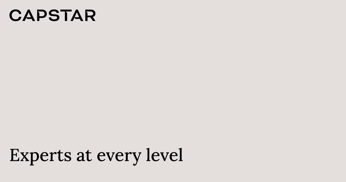 Experts at every level Capstar Advisers Limited